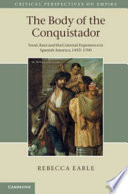 The body of the conquistador : food, race and the colonial experience in Spanish America, 1492-1700 /