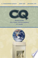 CQ : developing cultural intelligence at work /