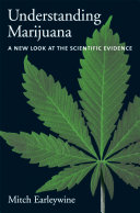 Understanding marijuana : a new look at the scientific evidence /