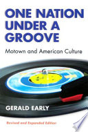 One nation under a groove : Motown and American culture /