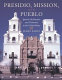 Presidio, mission, and pueblo : Spanish architecture and urbanism in the United States /
