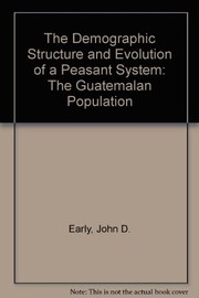 The demographic structure and evolution of a peasant system : the Guatemalan population /