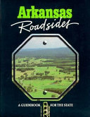 Arkansas roadsides : a guidebook for the state /