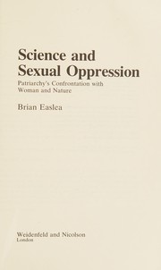 Science and sexual oppression : patriarchy's confrontation with women and nature /