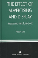 The effect of advertising and display : assessing the evidence /