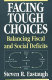 Facing tough choices : balancing fiscal and social deficits /