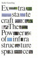 Extrastatecraft : the power of infrastructure space /