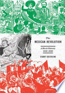 The Mexican Revolution : a short history, 1910-1920 /