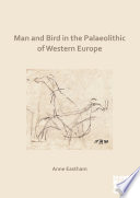 Man and Bird in the Palaeolithic of Western Europe /