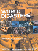 World disasters : tragedies in the modern age /