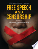 Free speech and censorship : a documentary and reference guide /