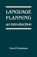 Language planning : an introduction /