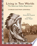 Living in two worlds : the American Indian experience illustrated /