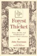 The book of forest and thicket : trees, shrubs, and wildflowers of eastern North America /