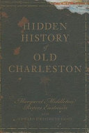 Hidden history of old Charleston /