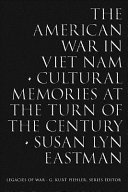 The American war in Viet Nam : cultural memories at the turn of the century /