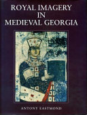Royal imagery in medieval Georgia /