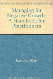 Managing for negative growth : a handbook for practitioners /