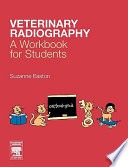 Veterinary radiography : a workbook for students /
