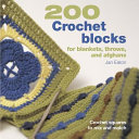 200 crochet blocks for blankets, throws, and afghans /