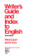 Writer's guide and index to English /