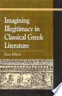 Imagining illegitimacy in classical Greek literature /