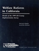 Welfare reform in California : results of the 1999 all-county implementation survey /