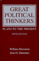 Great political thinkers : Plato to the present /