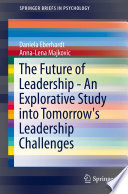 The future of leadership : an explorative study into tomorrow's leadership challenges /