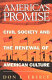 America's promise : civil society and the renewal of American culture /