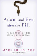 Adam and eve after the pill : paradoxes of the sexual revolution /