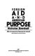 Foreign aid and American purpose /