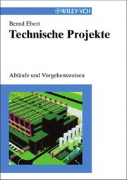 Technische Projekte : Abläufe und Vorgehensweisen /