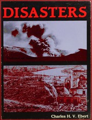 Disasters : violence of nature and threats by man /