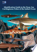 Identification guide to the deep-sea cartilaginous fishes of the Indian Ocean /