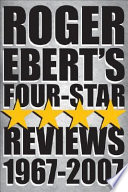 Roger Ebert's four-star reviews, 1967-2007.