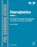 Fluoroplastics : the definitive user's guide and databook /