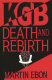 KGB : death and rebirth /
