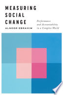 Measuring social change : performance and accountability in a complex world /