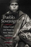 Pueblo sovereignty : Indian land and water in New Mexico and Texas /