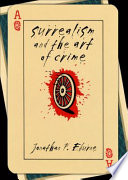 Surrealism and the art of crime /