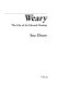 Weary : the life of Sir Edward Dunlop /