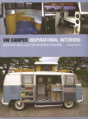 VW camper - inspirational interiors : bespoke and custom interior designs /