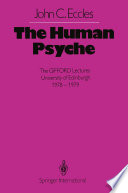 The Human Psyche : The GIFFORD Lectures University of Edinburgh 1978-1979 /