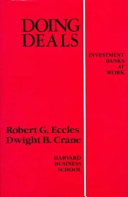 Doing deals : investment banks at work /