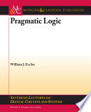 Pragmatic logic /