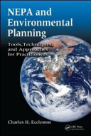 NEPA and environmental planning : tools, techniques and approaches for practitioners /