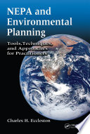 NEPA and environmental planning : tools, techniques and approaches for practitioners /