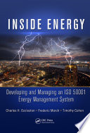 Inside energy : developing and managing an ISO 50001 energy management system /