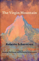 The virgin mountain = el monte nativo /